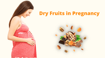 Pregnancy | Dry Fruits